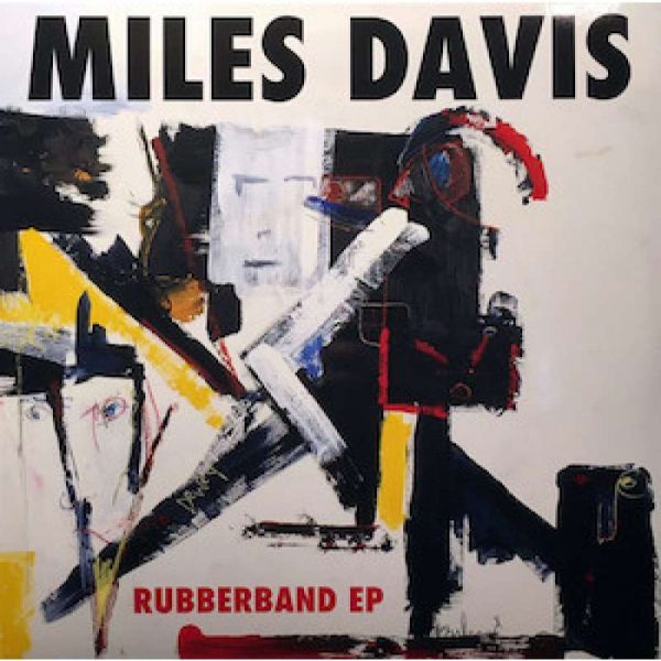 MILES DAVIS – RUBBERBAND EP